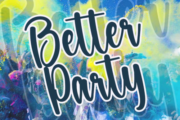 Better Party: The Handwritten Typeface That Elevates Campaign Visuals