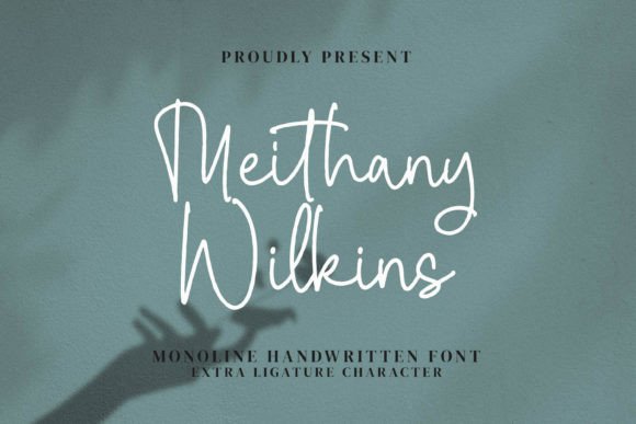 Meithany Wilkins: A Script Font for Elegant Campaign Design