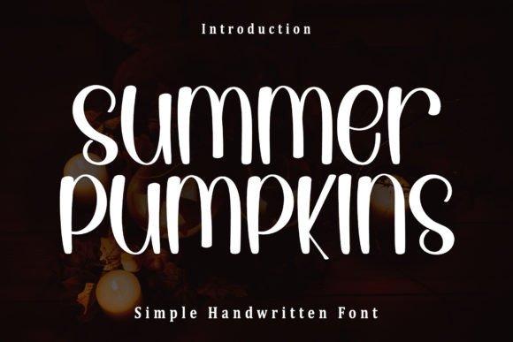 Summer Pumpkins: A Handwritten Typeface for Editorial Design